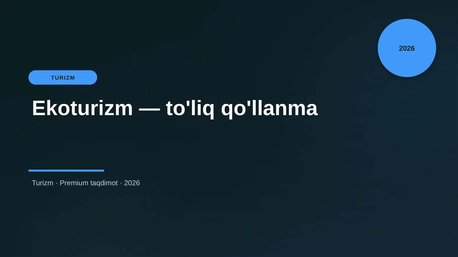 Ekoturizm — to'liq qo'llanma