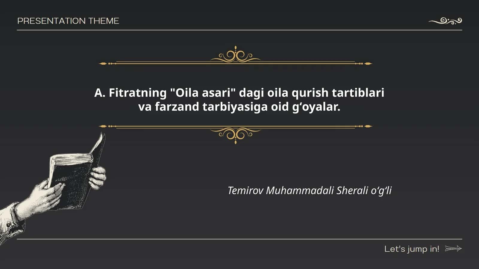 A. Fitratning "Oila asari" dagi oila qurish tartiblari va farzand tarbiyasiga oid gʻoyalar