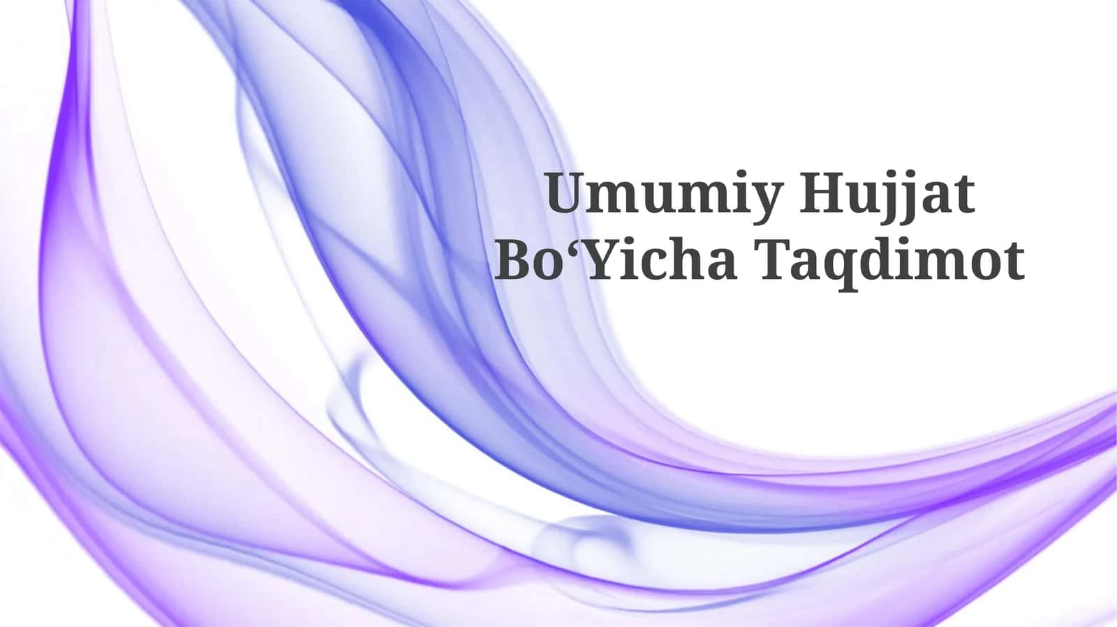 Umumiy HujjatBoʻYichaTaqdimot