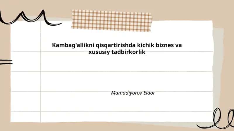 Kambag'allikni qisqartirishda kichik biznes va xususiy tadbirkorlik