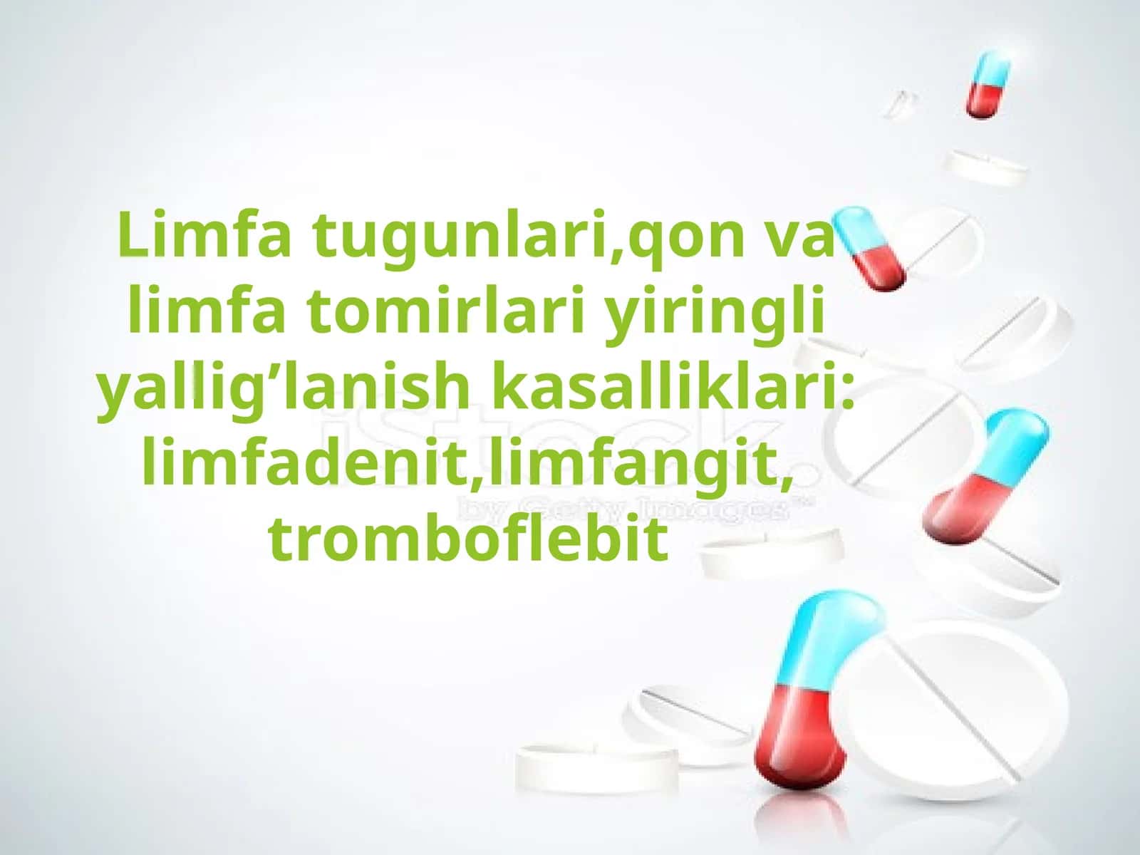 Limfa tugunlari,qon va limfa tomirlari yiringli yallig’lanish kasalliklari: limfadenit,limfangit, tromboflebit