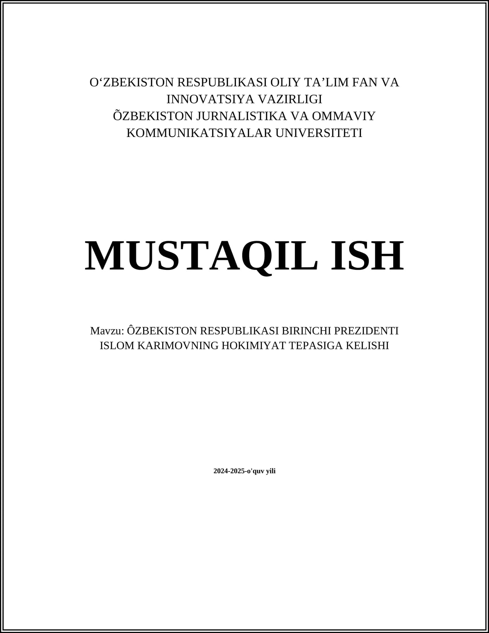 MUSTAQIL ISH Mavzu: ÔZBEKISTON RESPUBLIKASI BIRINCHI PREZIDENTI ISLOM KARIMOVNING HOKIMIYAT TEPASIGA KELISHI