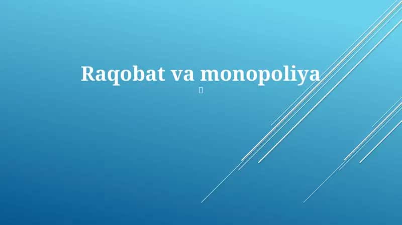 Raqobat va monopoliya