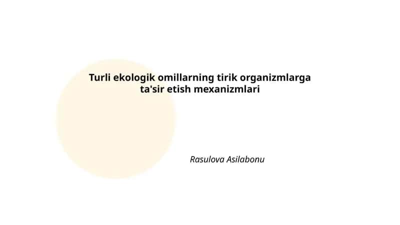 Turli ekologik omillarning tirik organizmlarga ta'sir etish mexanizmlari
