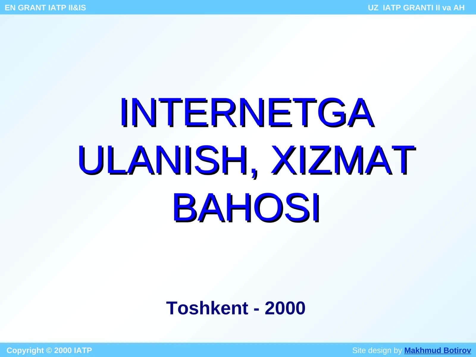 INTERNETGAULANISH, XIZMAT BAHOSI