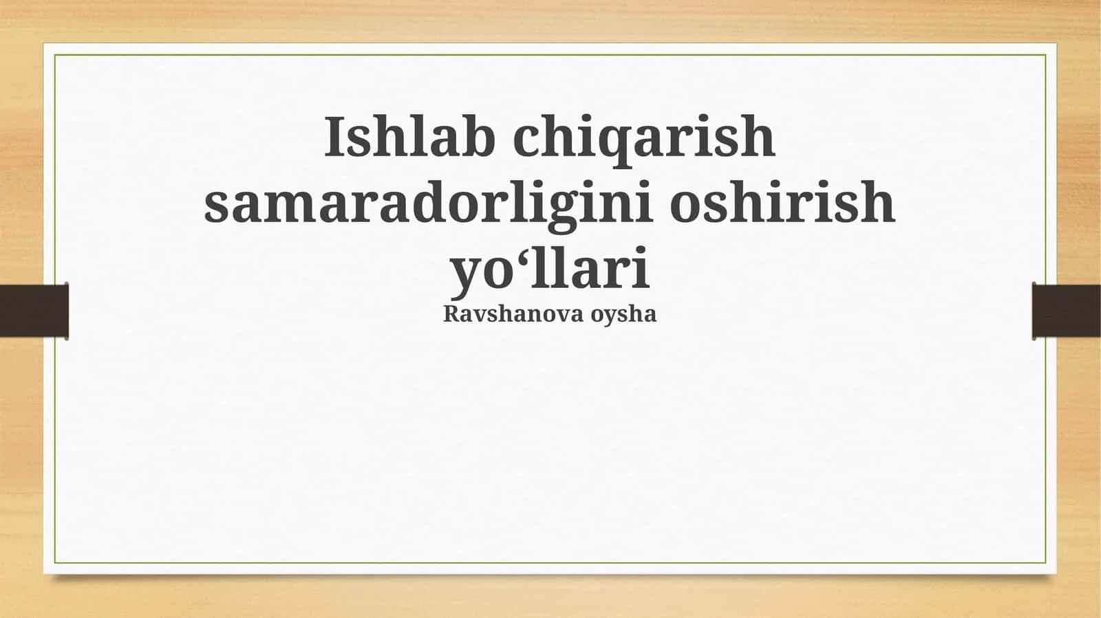 Ishlab chiqarish samaradorligini oshirish yo'llari