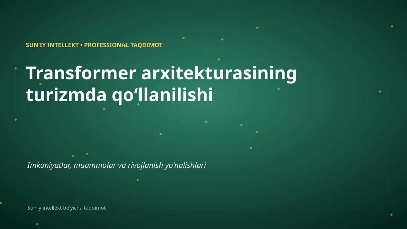 SUNʼIY INTELLEKT • PROFESSIONAL TAQDIMOT