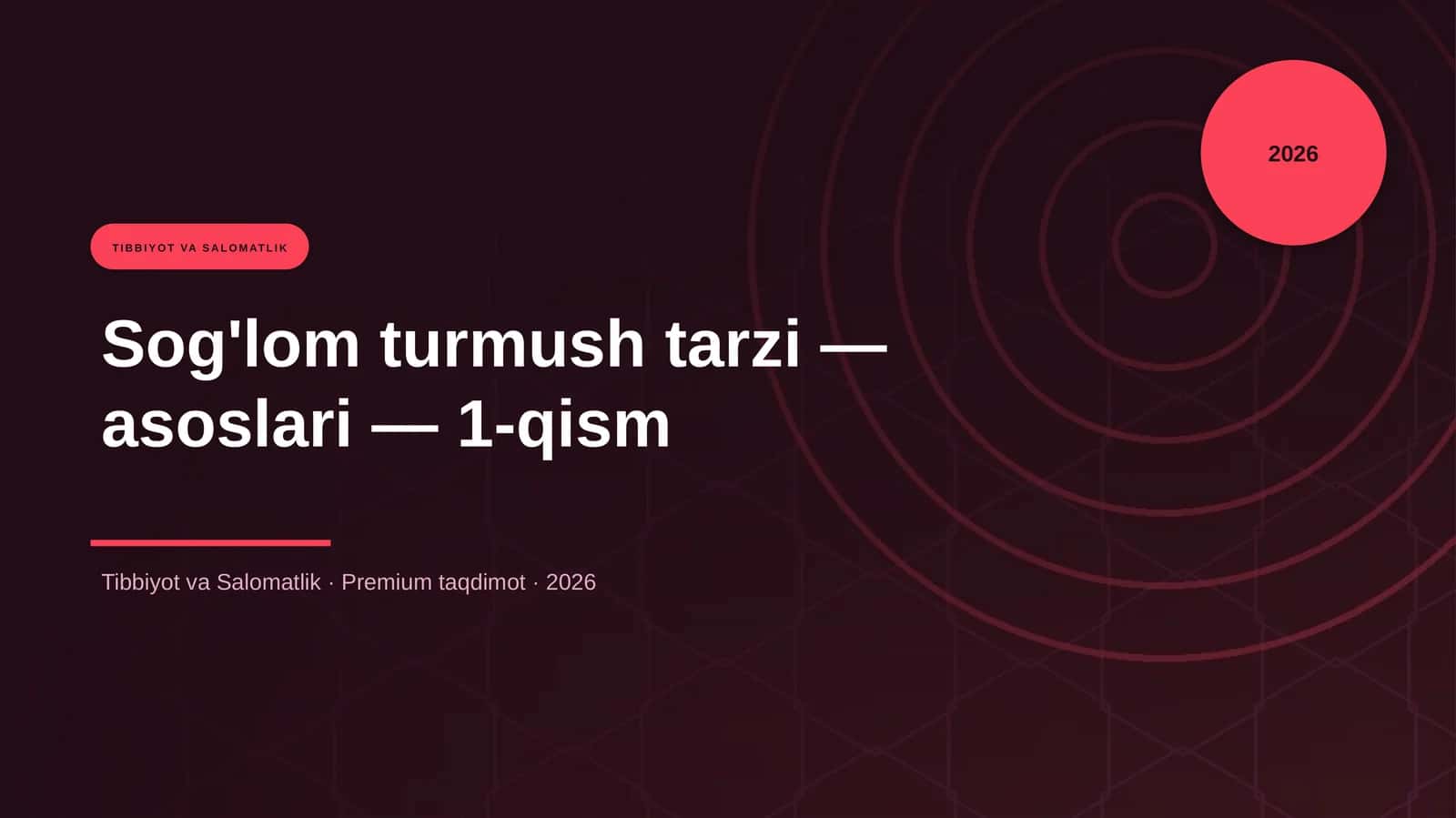 Sog'lom turmush tarzi — asoslari — 1-qism