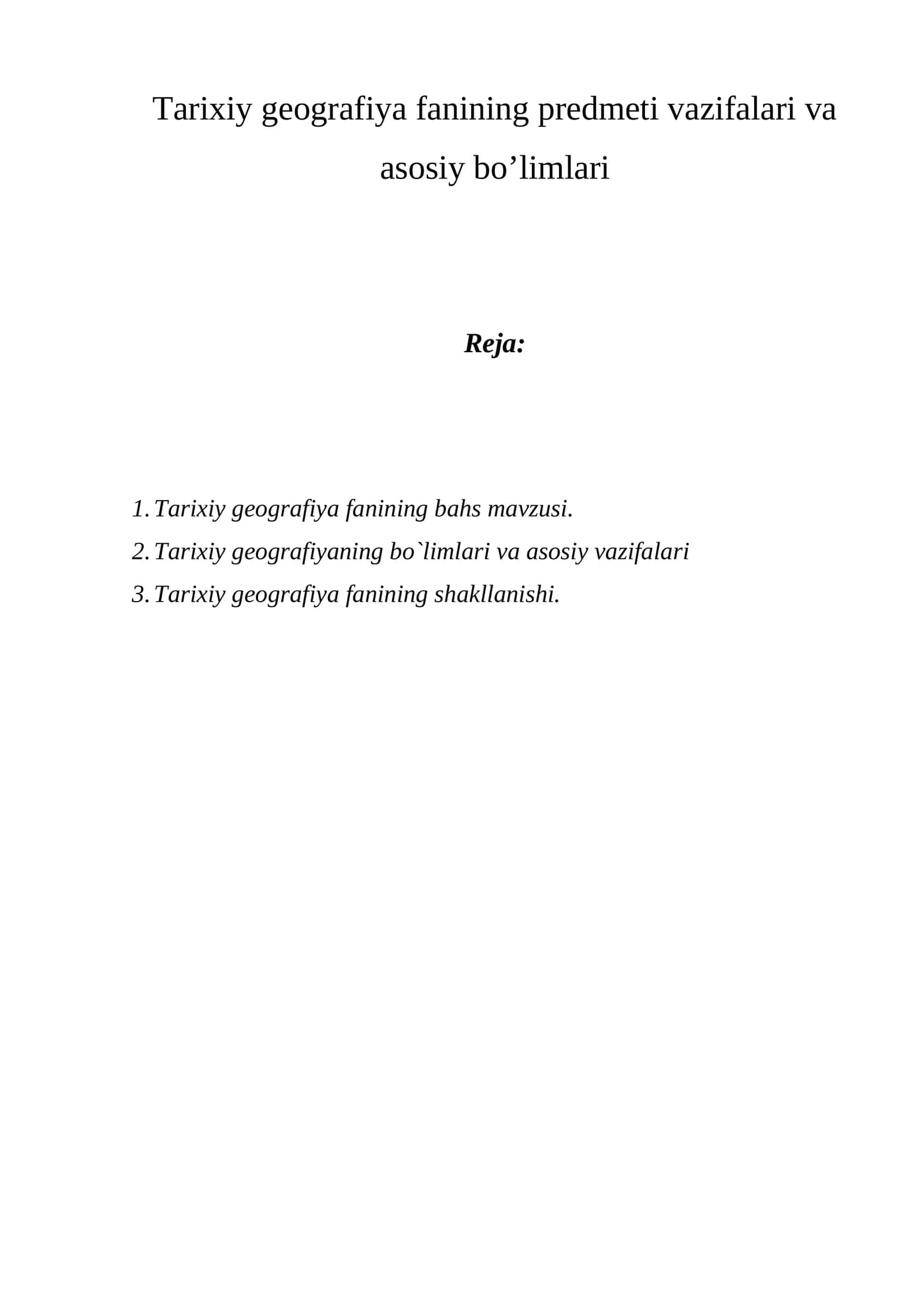 Tarixiy geografiya fanining predmeti vazifalari va asosiy bo’limlari