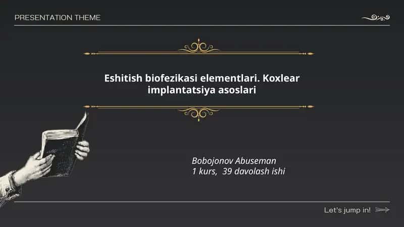 Eshitish biofezikasi elementlari. Koxlear implantatsiya asoslari