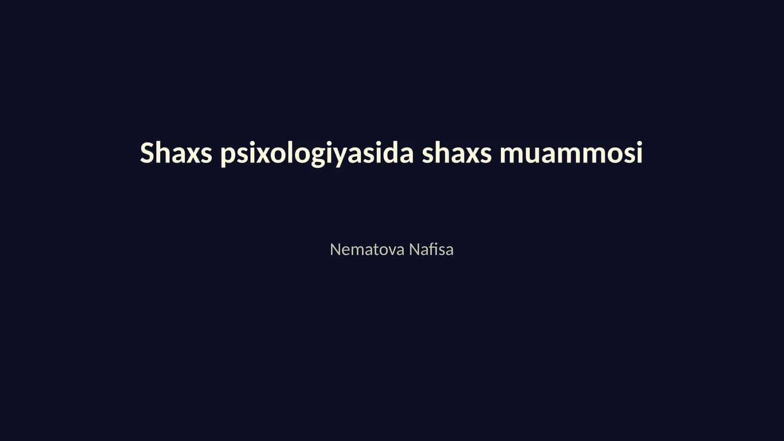Shaxs psixologiyasida shaxs muammosi