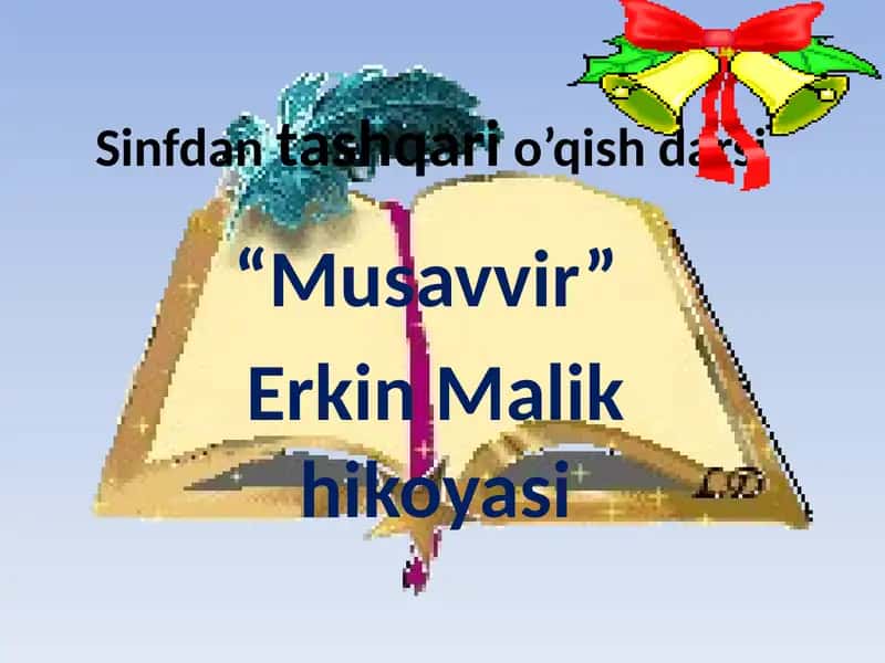 Sinfdan tashqari o'qish darsi "Musavvir"