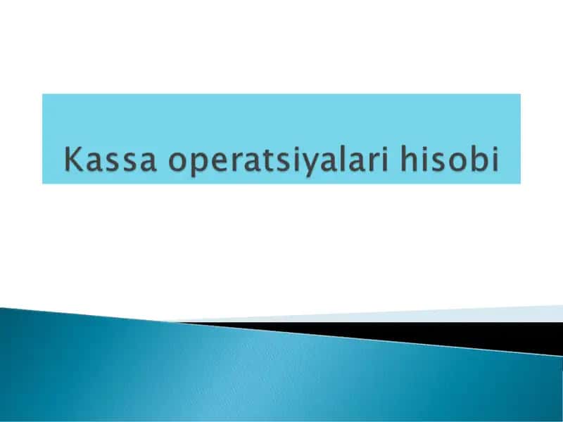 Kassa operatsiyalarini tashkil qilish