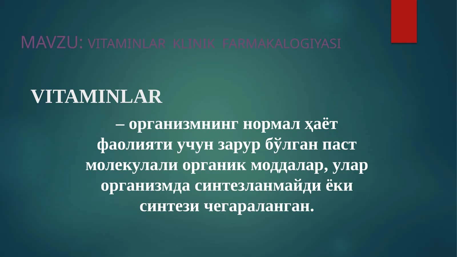 MAVZU:VITAMINLAR KLINIK FARMAKALOGIYASI