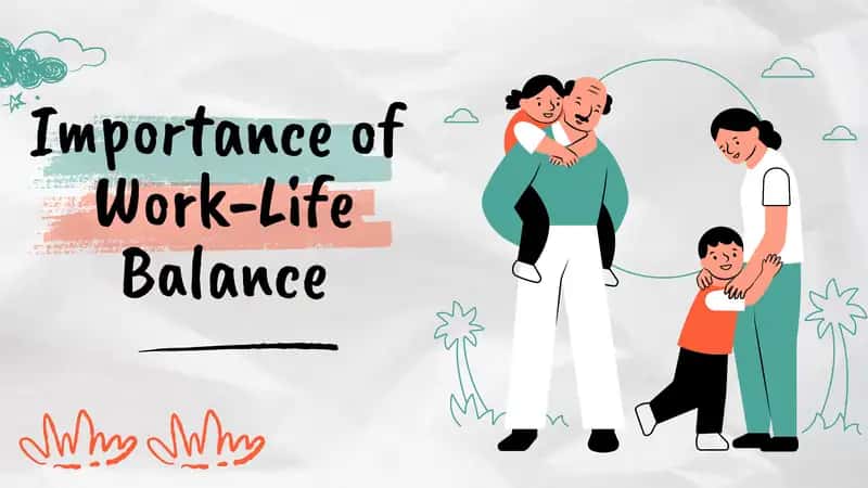 Importance of Work-Life Balance