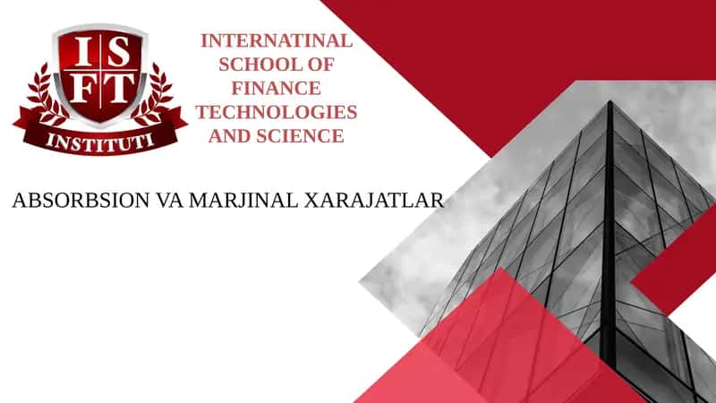 ABSORBSION VA MARJINAL XARAJATLAR