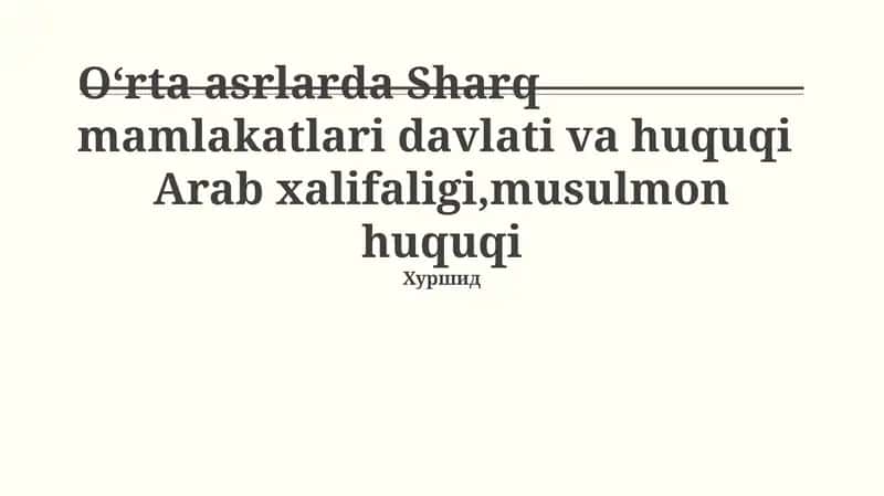 Arab Xalifaligi Davlati va Huquqining Asoslari