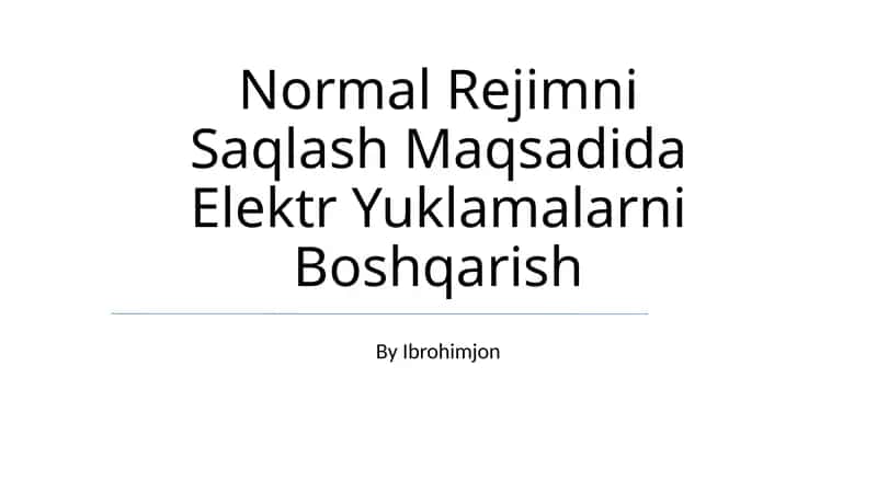 Normal Rejimni Saqlash Maqsadida Elektr Yuklamalarni Boshqarish