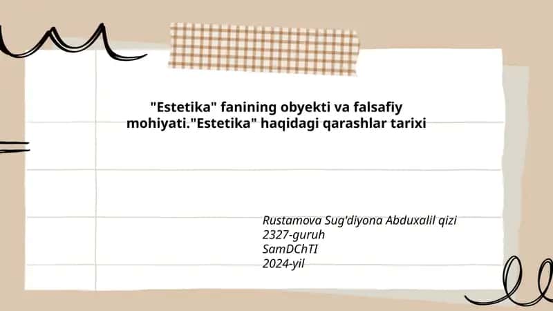 "Estetika" fanining obyekti va falsafiy mohiyati."Estetika" haqidagi qarashlar tarixi