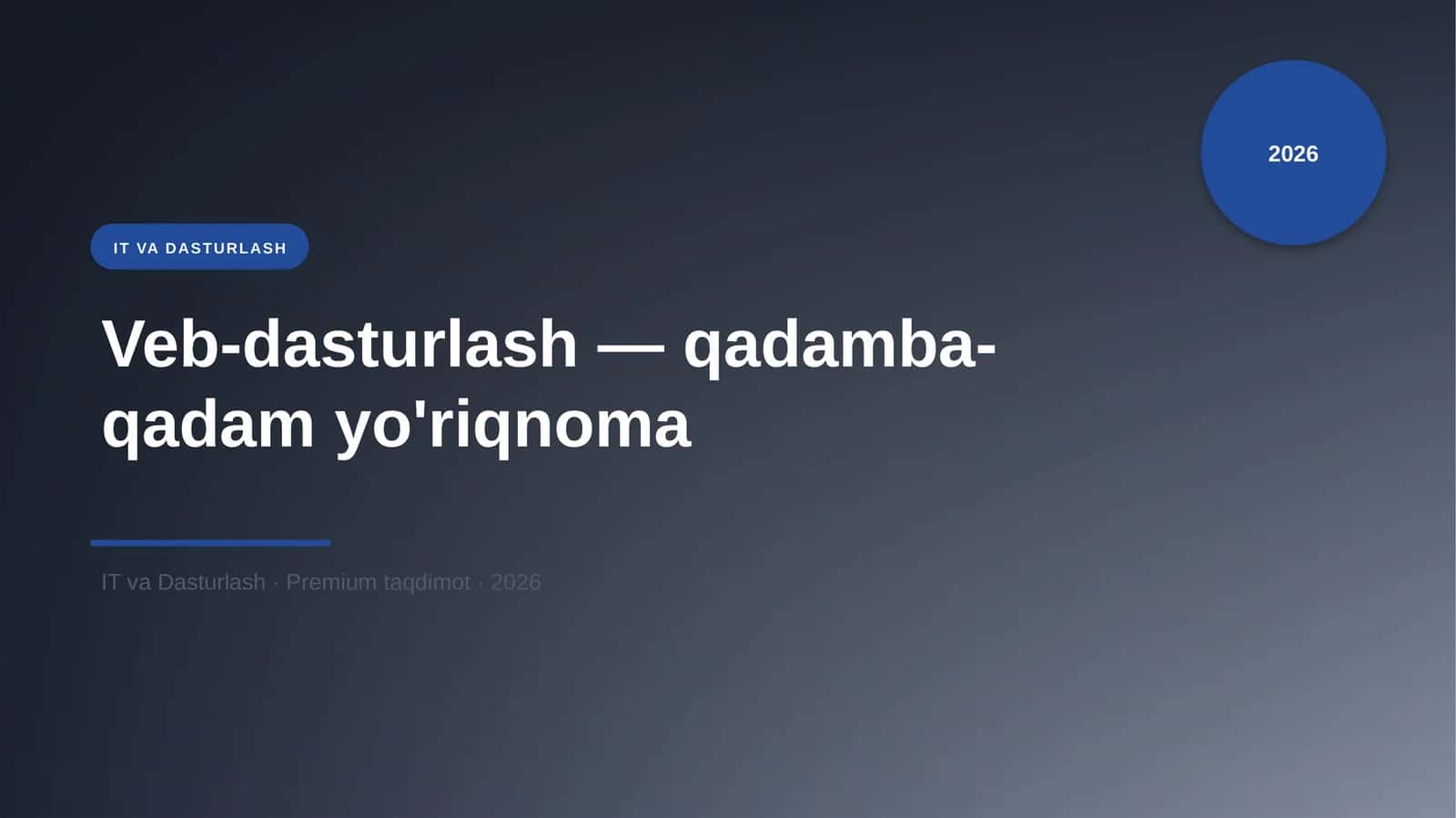 Veb-dasturlash — qadamba-qadam yo'riqnoma