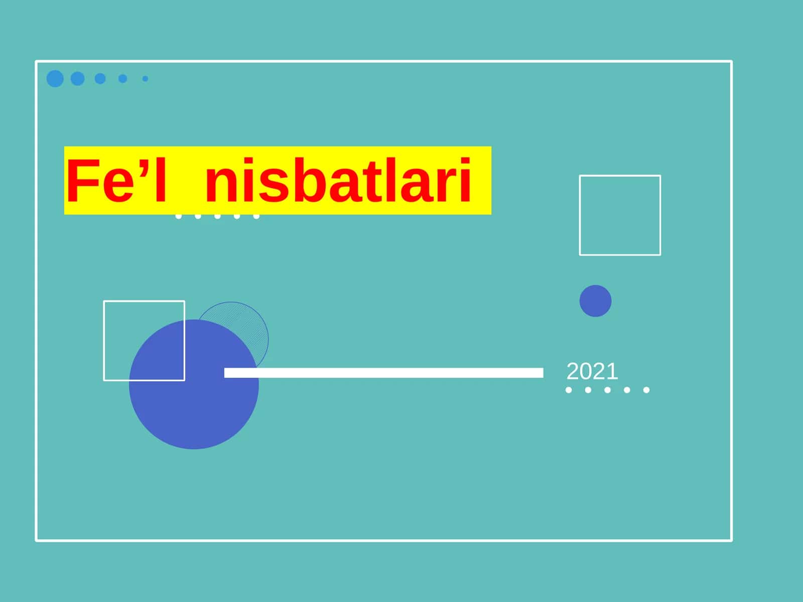 Fe’l nisbatlari. Test sinovi