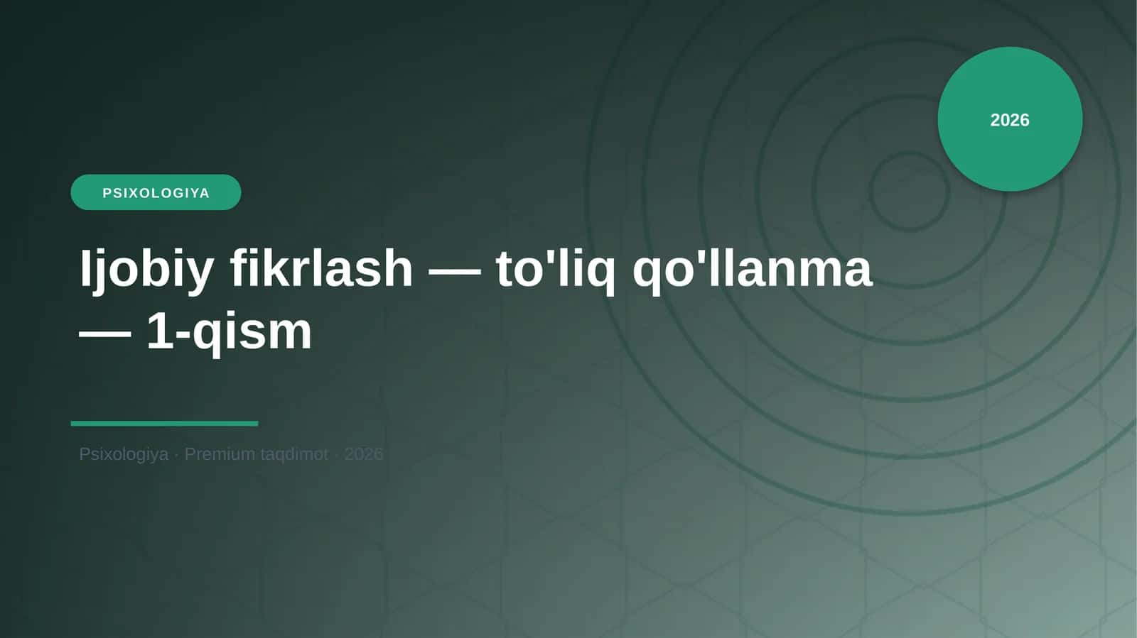 Ijobiy fikrlash — to'liq qo'llanma — 1-qism