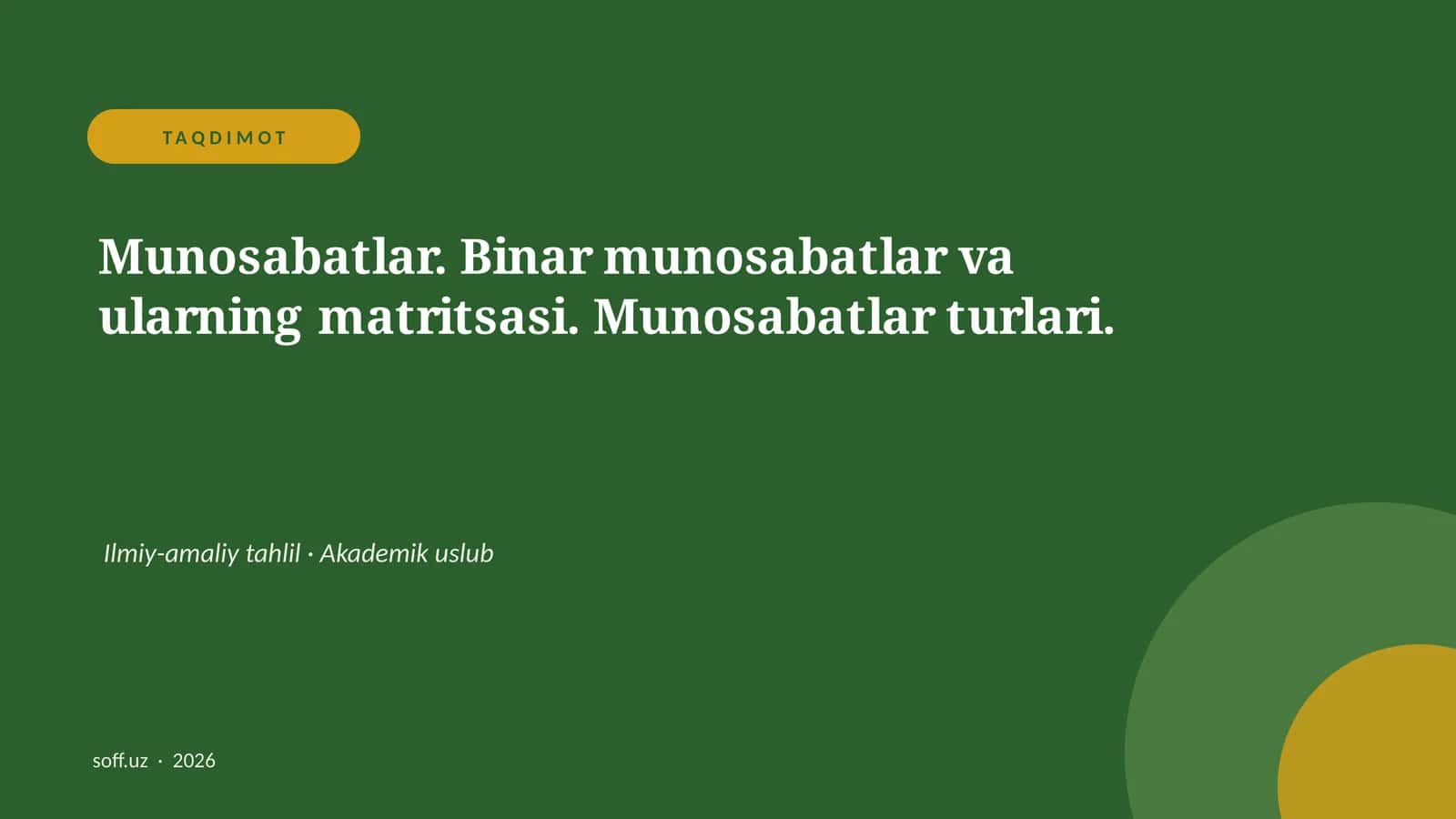 Munosabatlar. Binar munosabatlar va ularning matritsasi. Munosabatlar turlari