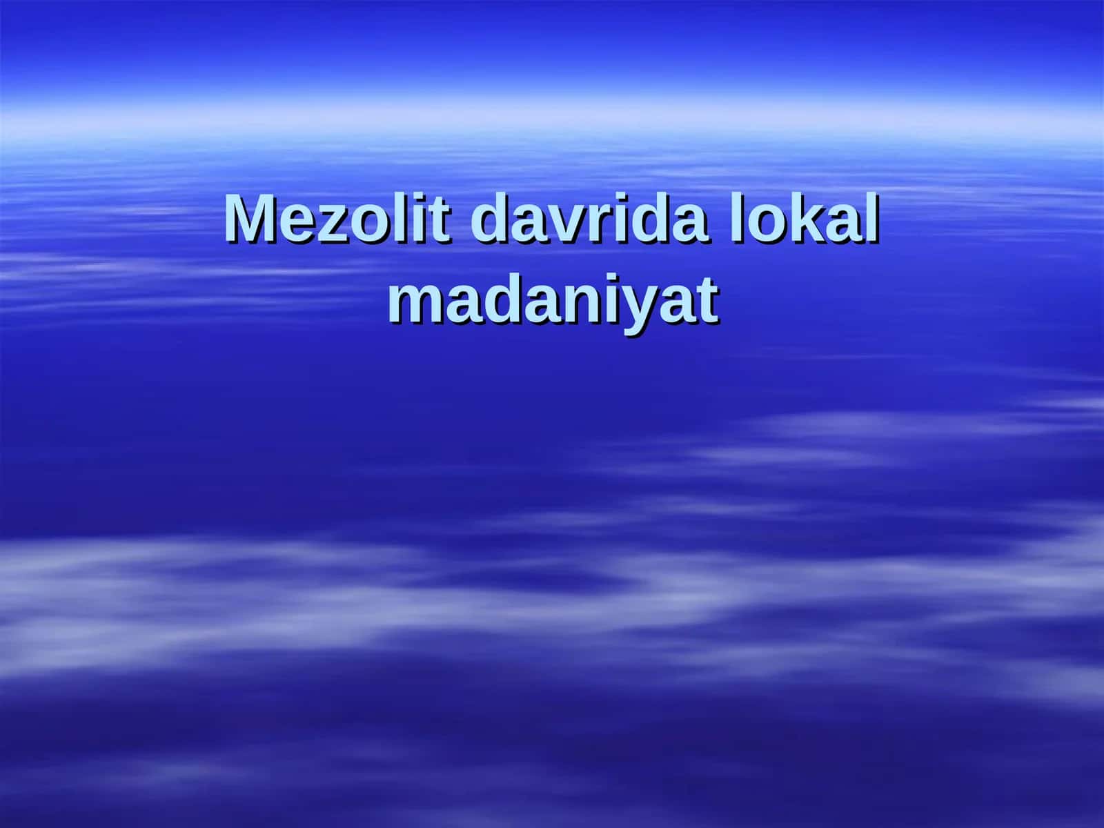 Mezolit davrida lokal madaniyat