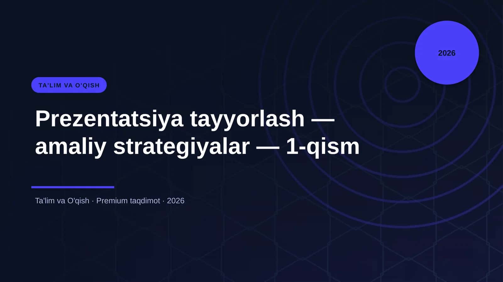 Prezentatsiya tayyorlash — amaliy strategiyalar — 1-qism
