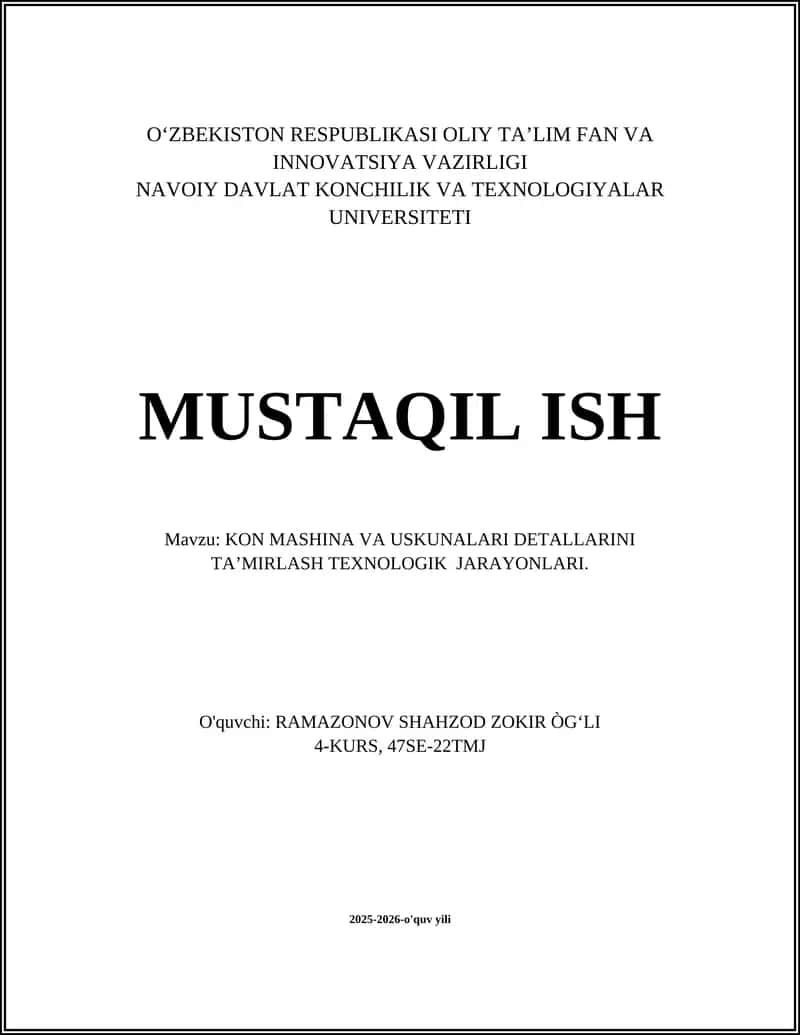 KON MASHINA VA USKUNALARI DETALLARINI TA’MIRLASH TEXNOLOGIK JARAYONLARI