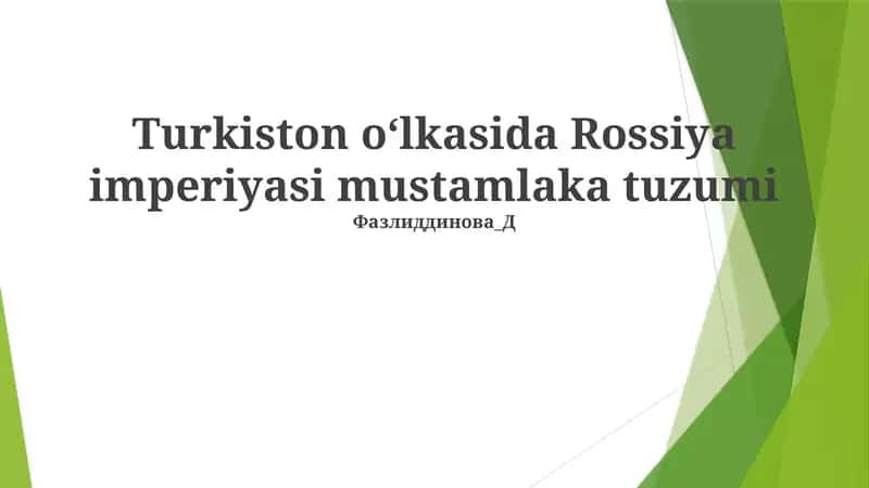 Turkiston o‘lkasida Rossiya imperiyasi mustamlaka tuzumi