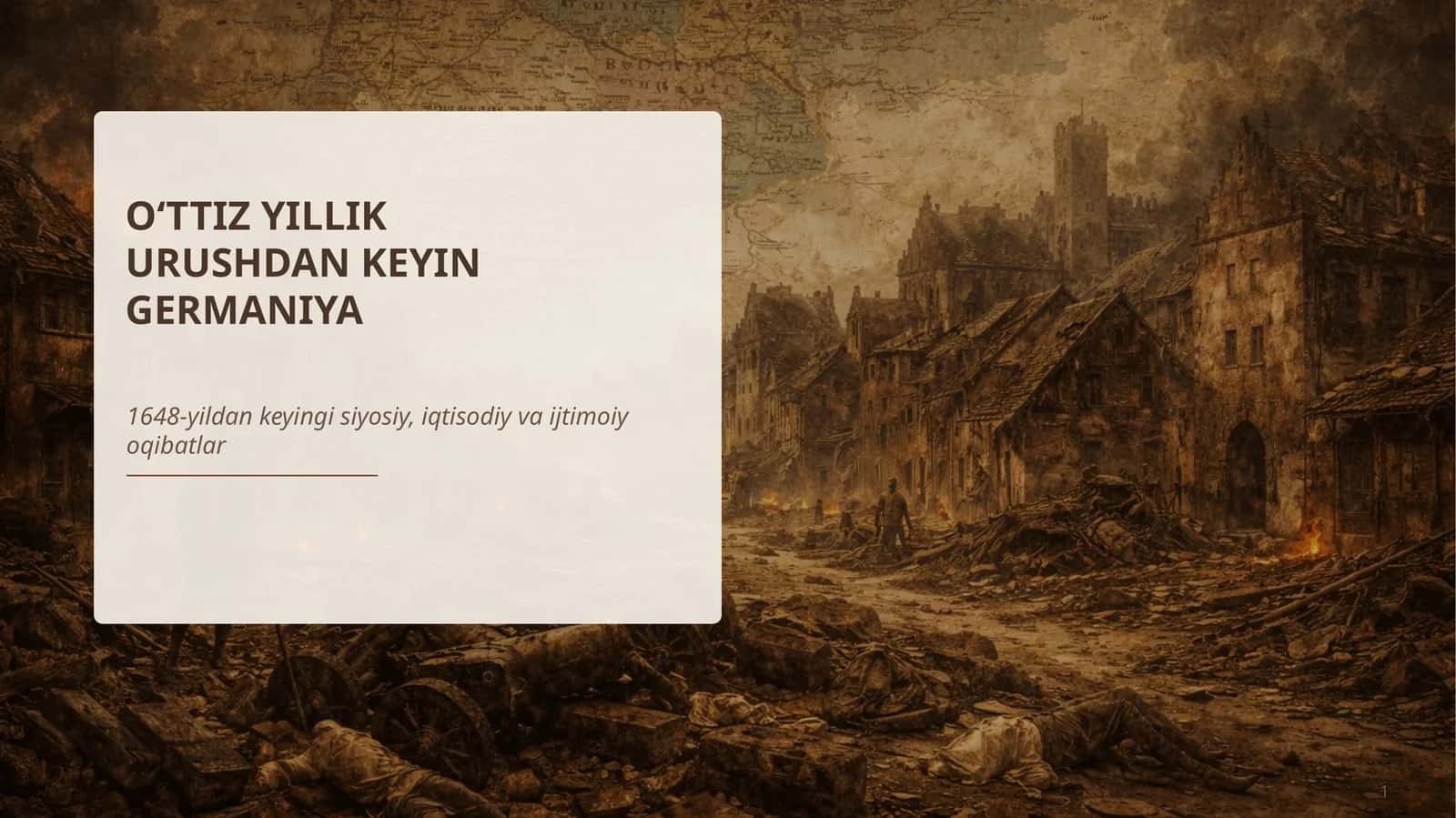 O‘TTIZ YILLIK URUSHDAN KEYIN GERMANIYA 1648-yildan keyingi siyosiy, iqtisodiy va ijtimoiy oqibatlar