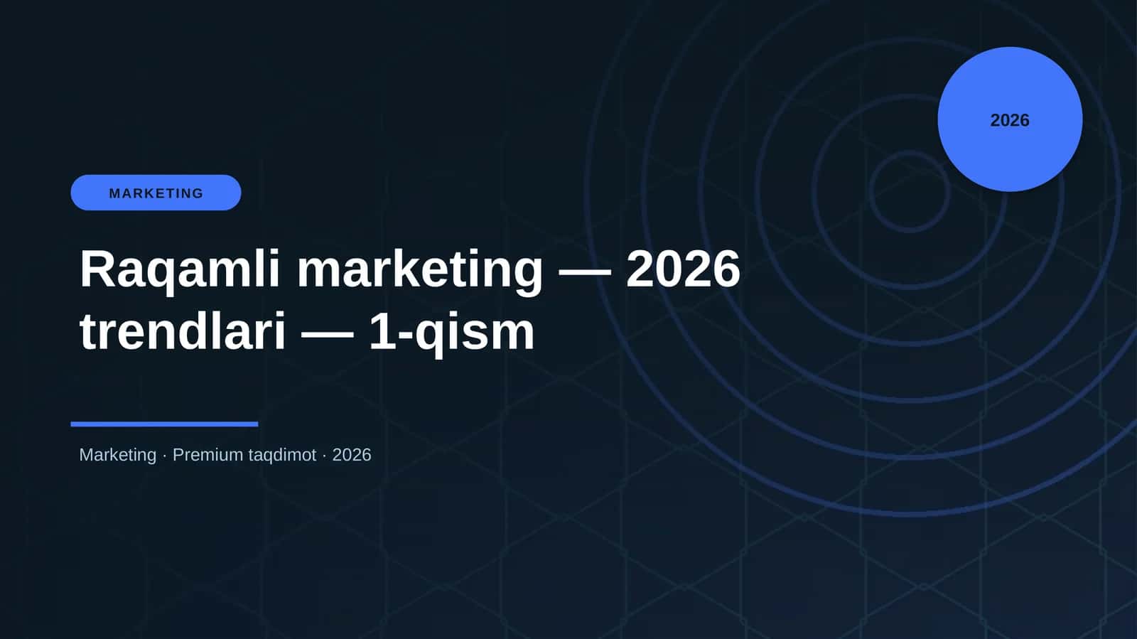Raqamli marketing — 2026 trendlari — 1-qism