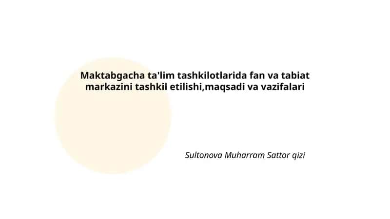 Fan va tabiat markazini tashkil etilishi, maqsadi va vazifalari