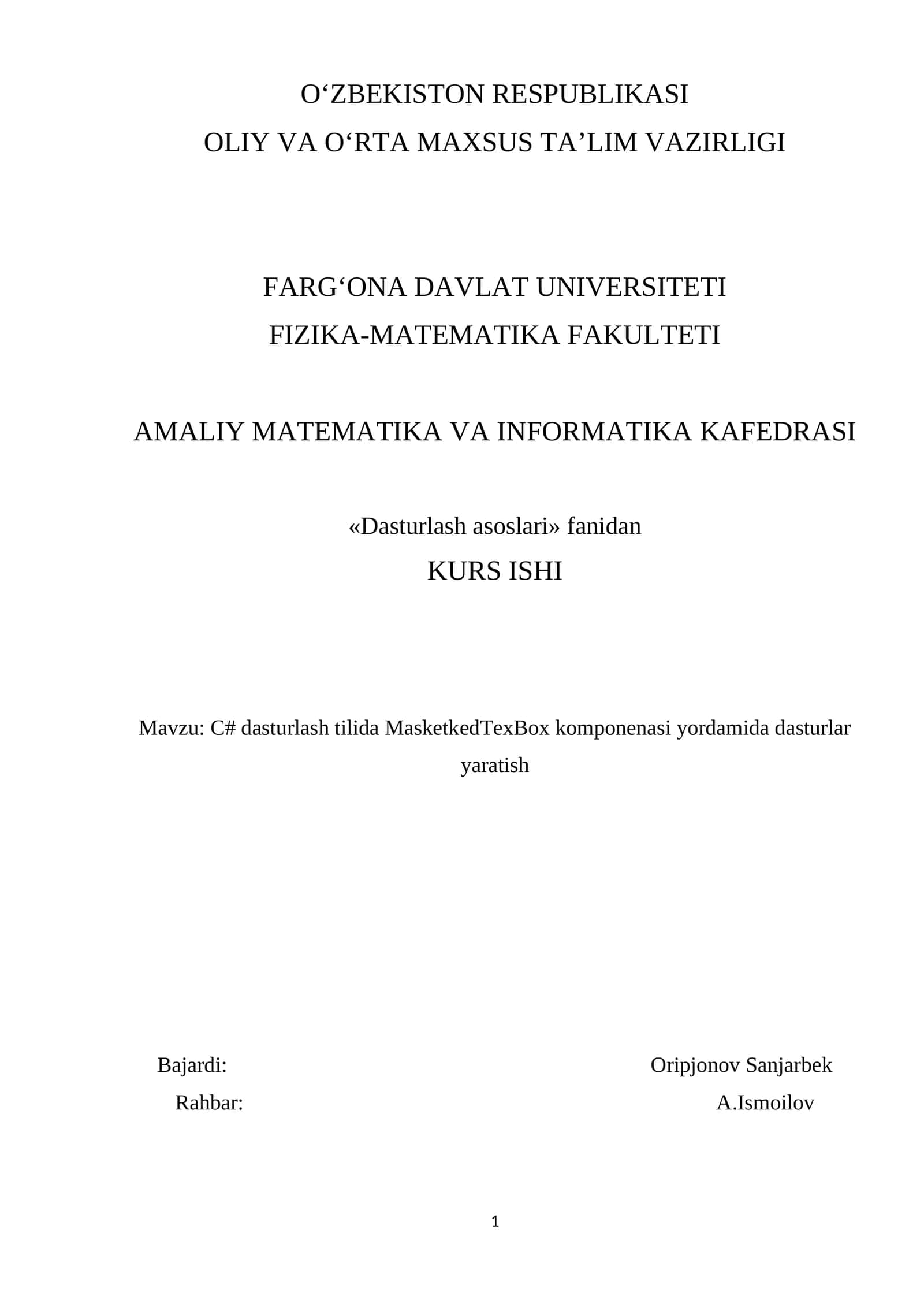 Mavzu: C# dasturlash tilida MasketkedTexBox komponenasi yordamida dasturlar yaratish