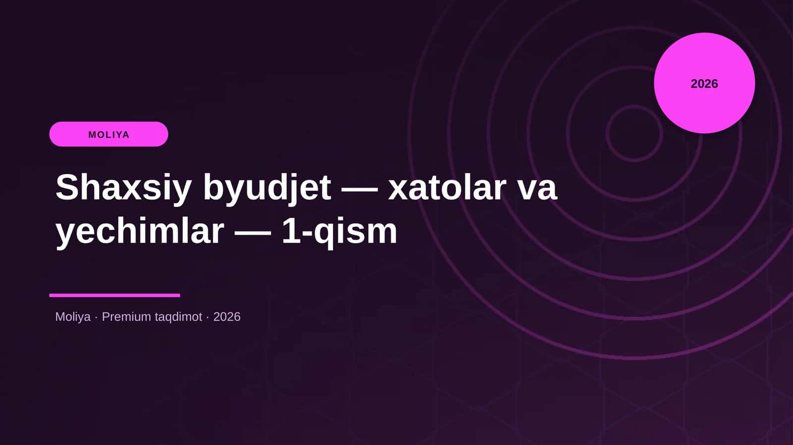 Shaxsiy byudjet — xatolar va yechimlar — 1-qism