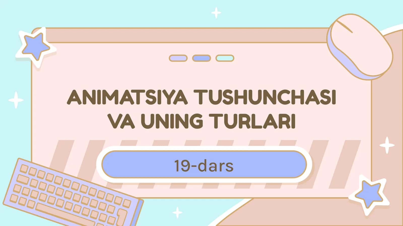 ANIMATSIYA TUSHUNCHASI VA UNING TURLARI
