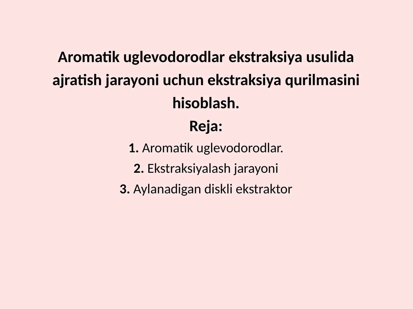 Aromatik uglevodorodlar ekstraksiya usulida ajratish jarayoni uchun ekstraksiya qurilmasini hisoblash