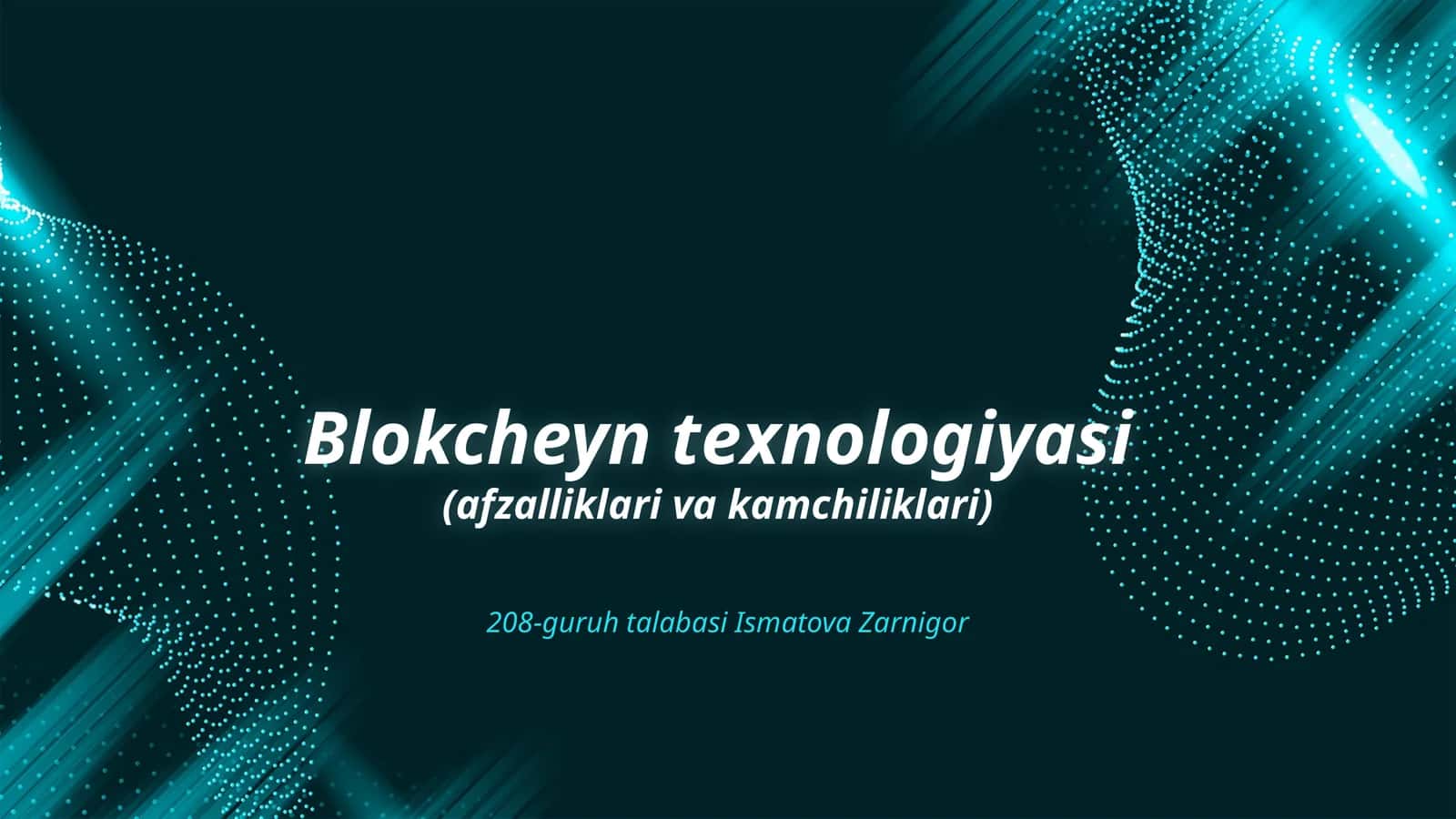 Blokcheyn texnologiyasi (afzalliklari va kamchiliklari)