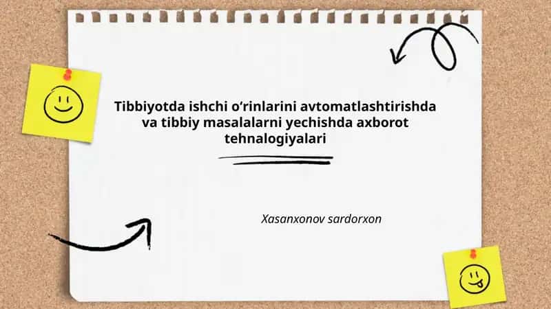 Tibbiyotda ishchi oʻrinlarini avtomatlashtirishda va tibbiy masalalarni yechishda axborot tehnalogiyalari