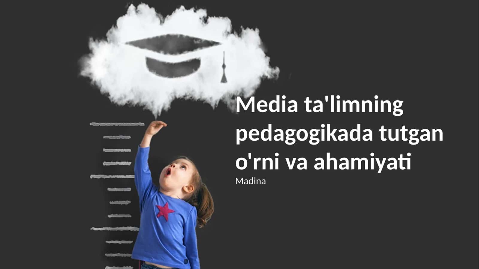 Media ta'limning pedagogikada tutgan o'rni va ahamiyati