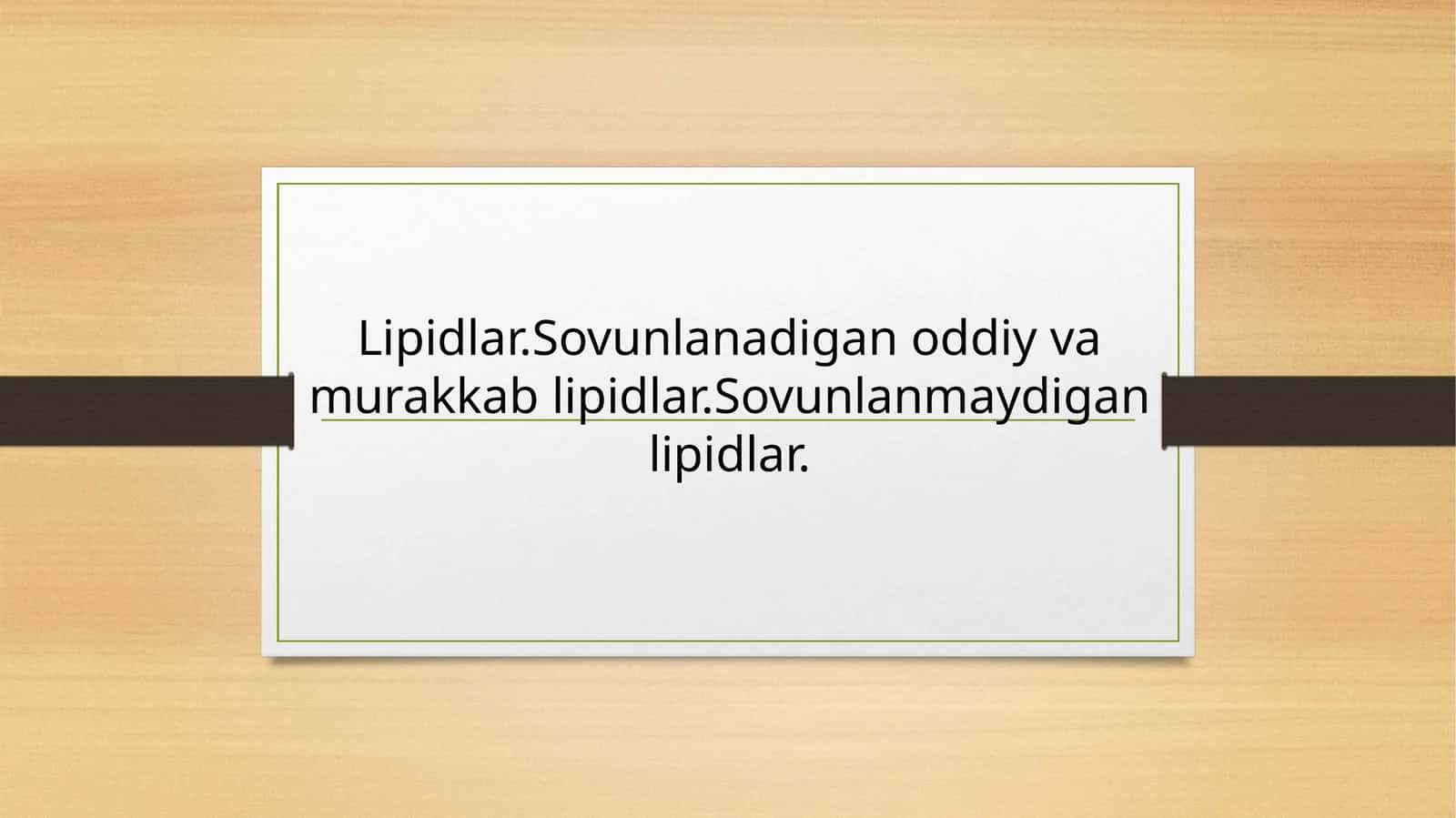 Lipidlar.Sovunlanadigan oddiy va murakkab lipidlar. Sovunlanmaydigan lipidlar