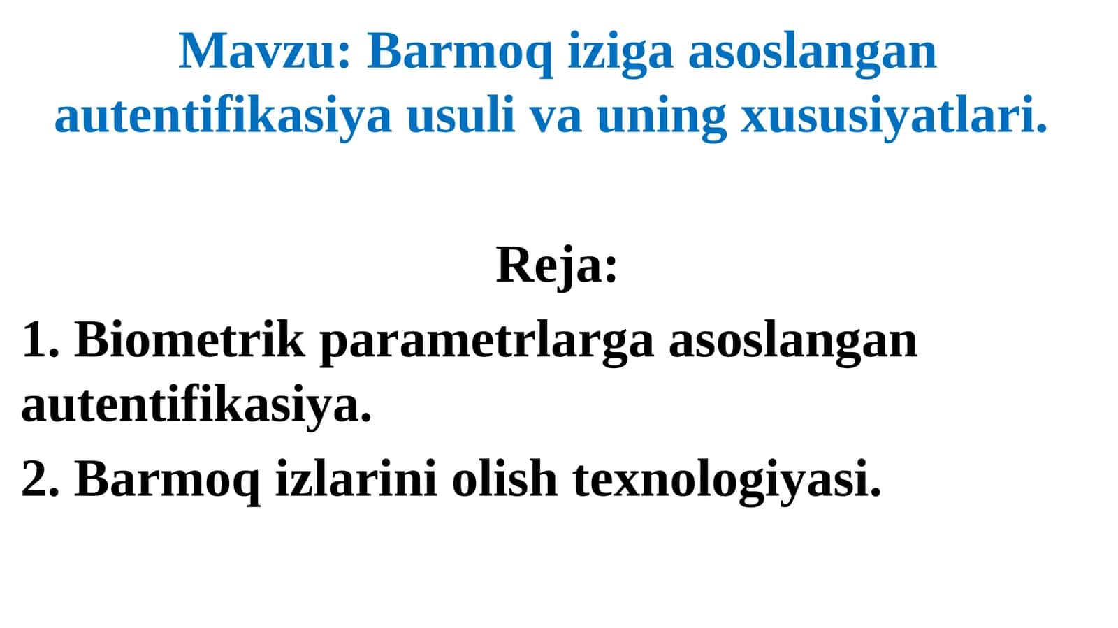 Barmoq iziga asoslangan autentifikasiya usuli va uning xususiyatlari