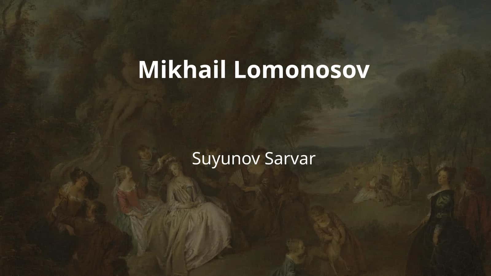 Mikhail Lomonosov