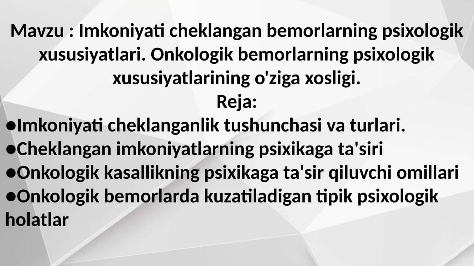 Imkoniyati cheklangan bemorlarning psixologik xususiyatlari. Onkologik bemorlarning psixologik xususiyatlarining o'ziga xosligi
