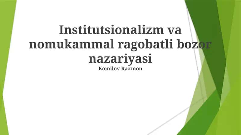 Institutsionalizm va nomukammal ragobatli bozor nazariyasi