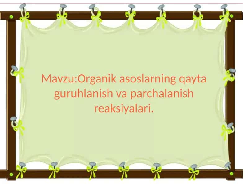 Organik asoslarning qayta guruhlanish va parchalanish reaksiyalari.