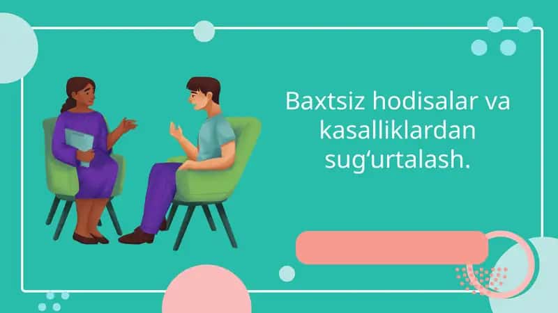 Baxtsiz hodisalar va kasalliklardan sug‘urtalash.