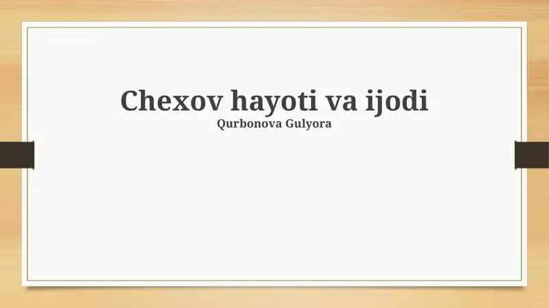 Chexov hayoti va ijodi