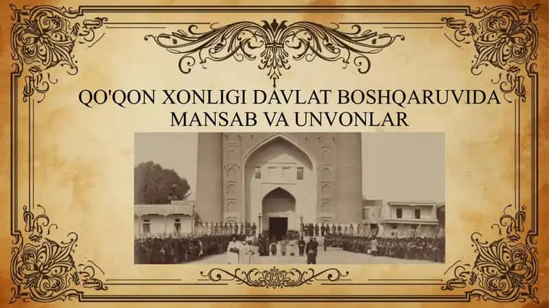 QO'QON XONLIGI DAVLAT BOSHQARUVIDA MANSAB VA UNVONLAR